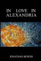 In Love in Alexandira: Book by Jonathan Bower