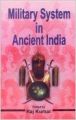 Military System in Ancient India, 389pp, 2004 (English) 01 Edition (Paperback): Book by Raj Kumar