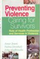 Preventing Violence, Caring For Survivors Role of Health Profession And Services In Violence: Book by Aman Jesani Padma Deosthali, Neha Madhiwalla