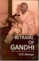 Betrayal of Gandhi: Book by O.P. Dhiman