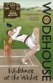 Wodehouse At The Wicket: Book by P. G. Wodehouse