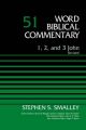 1, 2, and 3 John: Volume 51: Book by Stephen S. Smalley