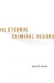 The Eternal Criminal Record: Book by James B. Jacobs
