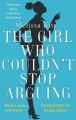 The Girl Who Couldn't Stop Arguing: Book by Melissa Kite