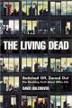 The Living Dead: Switched Off, Zoned Out - The Shocking Truth About Office Life: Book by David Bolchover
