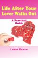 Life After Your Lover Walks Out: A Practical Guide: Book by Lynda Bevan