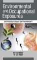 Environmental and Occupational Exposure: Reproductive Impairment: Book by Sunil Kumar