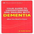Your Guide to Understanding and Dealing with Dementia What You Need to Know (English) (Paperback): Book by Keith Souter