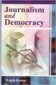 Journalism And Democracy (English) (Hardcover): Book by R Kumar