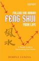 FOLLOW THE ARROW : FENG SHUI YOUR LIFE: Book by Dimple Luniya.