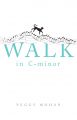 Walk in C-minor: Book by Peggy Mohan