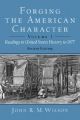 Forging the American Character: v. 2: Readings in United States History Since 1865: Book by John R.M. Wilson