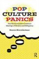 Pop Culture Panics: How Moral Crusaders Construct Meanings of Deviance and Delinquency: Book by Karen Sternheimer