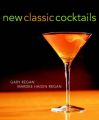 New Classic Cocktails: Book by Gary Regan