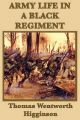 Army Life in a Black Regiment: Book by Thomas Wentworth Higginson
