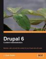 Drupal 6 Content Administration: Book by J. Ayen Green