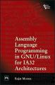 Assembly Language Programming in GNU/Linux for IA32 Architectures: Book by Rajat Moona
