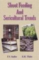 Shoot Feeding and Sericultural Trends: Book by Sathe, T V & Thite, S H