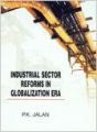 Industrial Sector Reforms In Globalization Era (English) 01 Edition (Hardcover): Book by P. K. Jalan