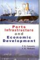 Ports Infrastructure And Economic Development: Book by P.K. Samanta, A.K. Mohanty