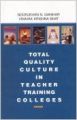 Total Quality Culture in Teacher Training Colleges (English) 01 Edition (Hardcover): Book by Vinayak Krishna Bhat Noorjehan N Ganihar