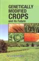 Genetically Modified Crops and its Future: Book by Parthasarathi, M