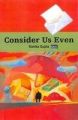 Consider Us Even: Book by Kanika Gupta