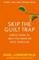 Skip the Guilt Trap : Simple steps to build your confidence (English) (Paperback): Book by Gael Lindenfield