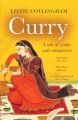 Curry: A Tale of Cooks and Conquerors: Book by Lizzie Collingham