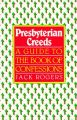 Presbyterian Creeds: A Guide to the Book of Confessions: Book by Jack Rogers