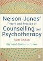 Nelson-Jones' Theory and Practice of Counselling and Psychotherapy (English) 6th Edition (Paperback): Book by Richard Nelson-Jones