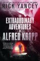 The Extraordinary Adventures of Alfred Kropp (English) (Paperback): Book by Rick Yancey
