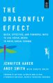 The Dragonfly Effect: Quick, Effective and Powerful Ways to Use Social Media to Drive Social Change (English) 1st Edition: Book by Jennifer Aaker, Andy Smith, Carlye Adler