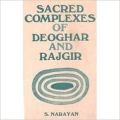 Sacred Complexes of Deoghar and Rajgir: Book by S. Narayan