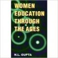 Women Education Through The Ages: Book by N. L. Gupta