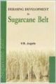 Debasing Development in Sugarcane Belt: Book by V.B. Jugale