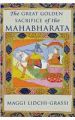 The Great Golden Sacrifice Of The Mahabharata: Book by Maggi Lidchi-Grassi