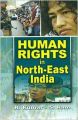 Human Rights in North-East India, 256pp., 2013 (English): Book by S. Ram R. Kumar