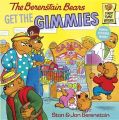 The Berenstain Bears Get the Gimmies: Book by Stan Berenstain , Jan Berenstain