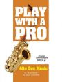 Play with a Pro Alto Sax Music: Book by Dr Bugs Bower