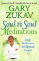 Soul to Soul Meditations: Daily Reflections for Spiritual Growth: Book by Gary Zukav