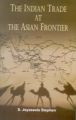 The Indian Trade At The Asian Frontier (English) (Hardcover): Book by Jeyaseela Stephen