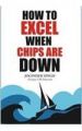 How To Excel When Chips Are Down English(PB): Book by Joginder Singh