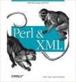 Perl & XML, 224 Pages 1st Edition (English) 1st Edition: Book by Erik Ray, Jason Mcintosh