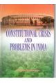 Constitutional Crisis And Problems In India: Book by S. Bhattacharya