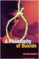 A Philosophy of Suicide (English) 01 Edition: Book by D. R. Jatava