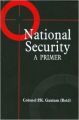 National Security: A Primer (English) (Hardcover): Book by P. K. Gautam
