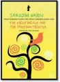 Sarojini Naidu:The Nightingale And The Freedom Fighter:  
What Sarojini Naidu Did, What Sarojini Naidu Said
: Book by Anu Kumar