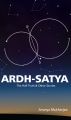 ARDH- SATYA The Half Truth and other stories: Book by Ananya Mukherjee