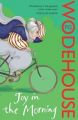 Joy in the Morning: (Jeeves & Wooster): Book by P. G. Wodehouse